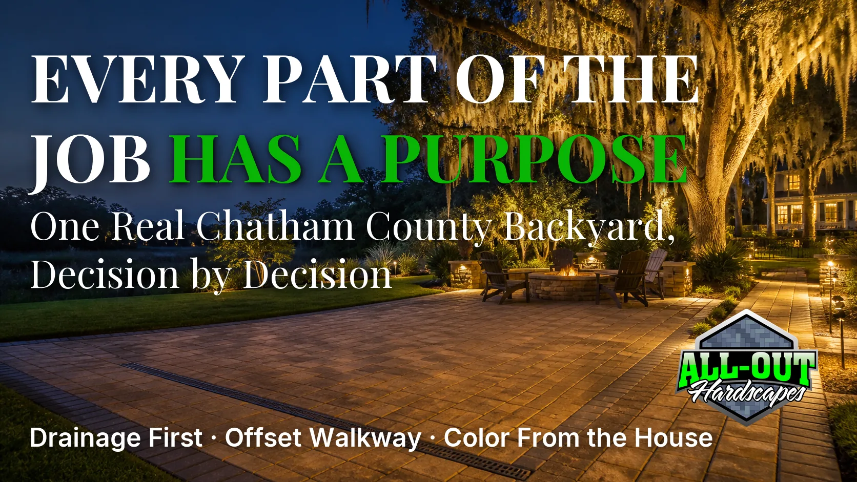 Every Part of the Job Has a Purpose A Real Savannah Backyard, Decision by Decision